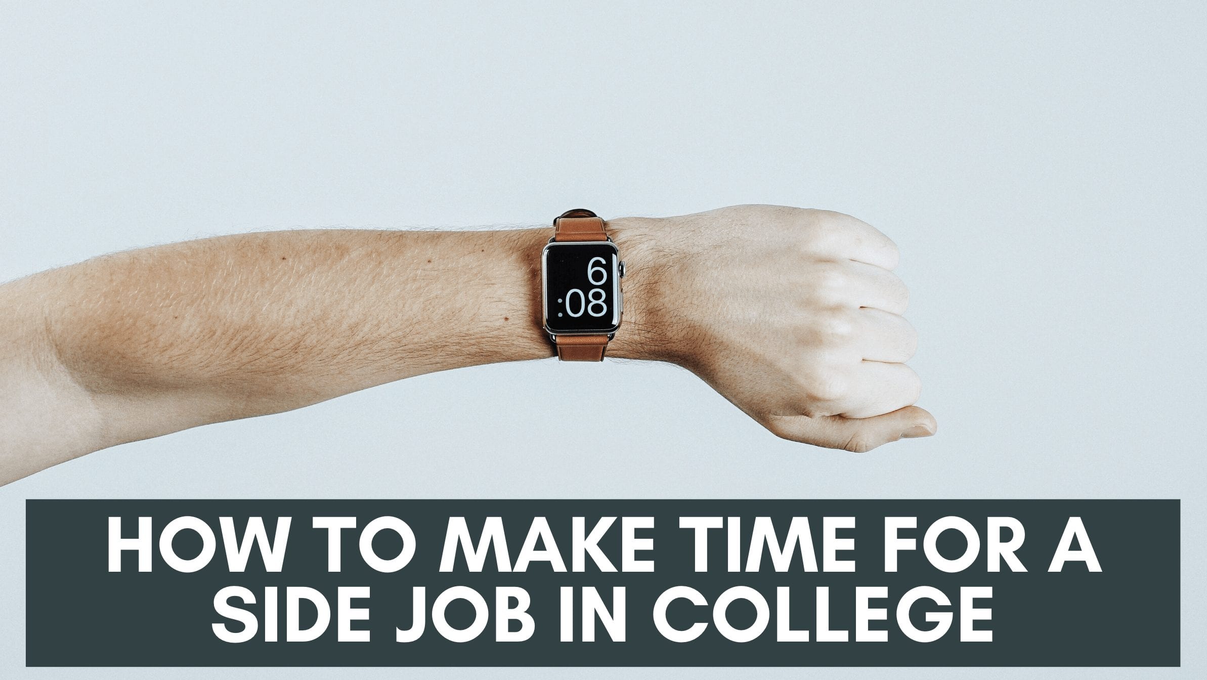 How to make time for a side job in college