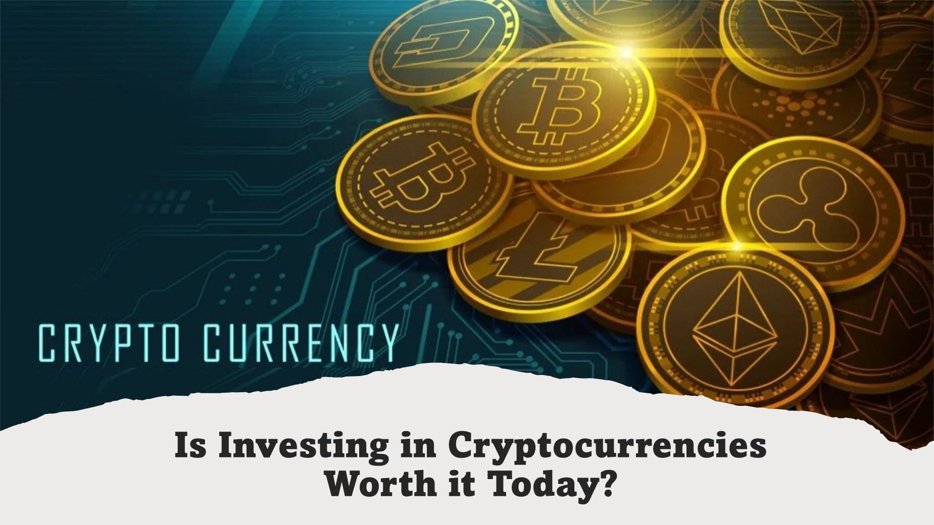 Investing in cryptocurrencies is it worth it?